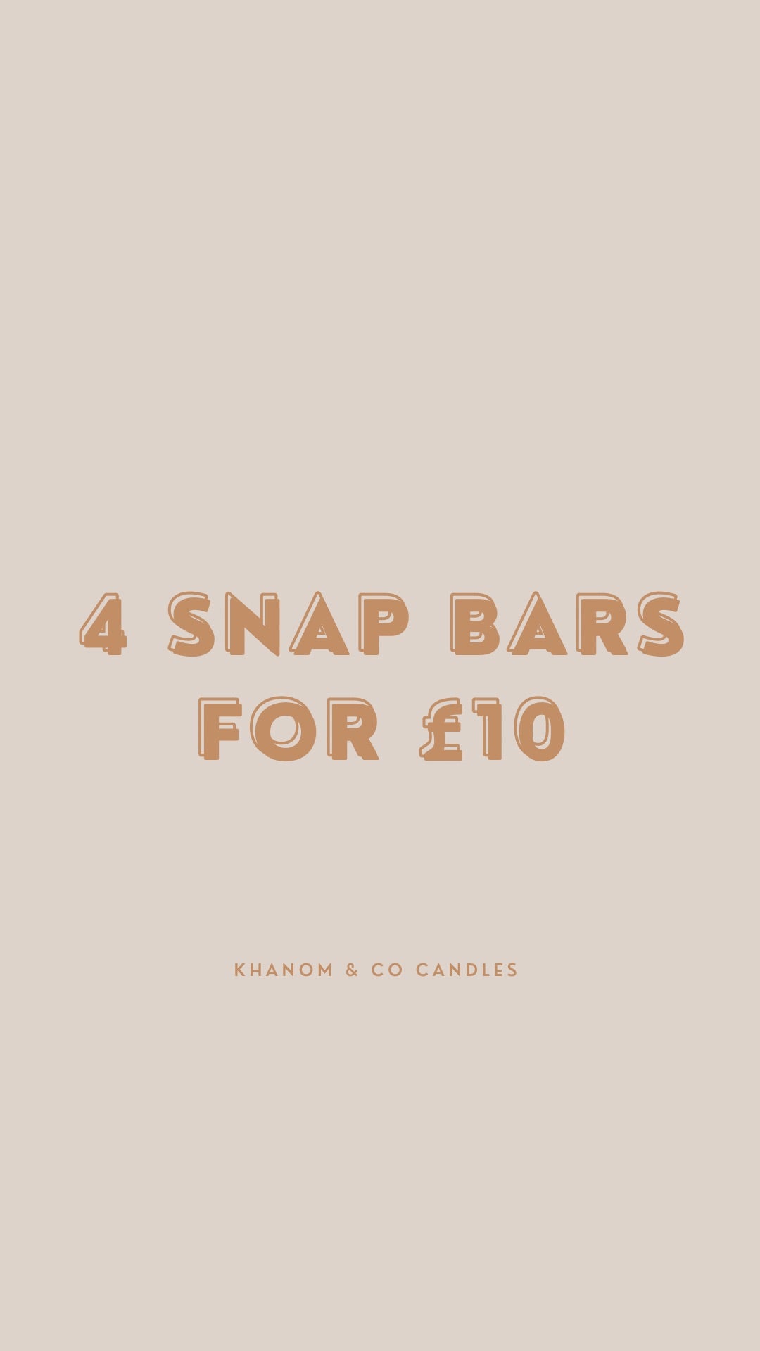 4 Snap Bars For £10